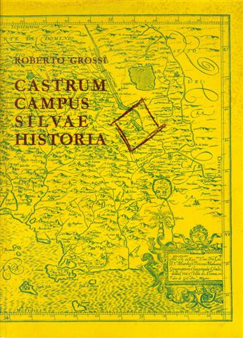 Castrum Campus Silvae Historia