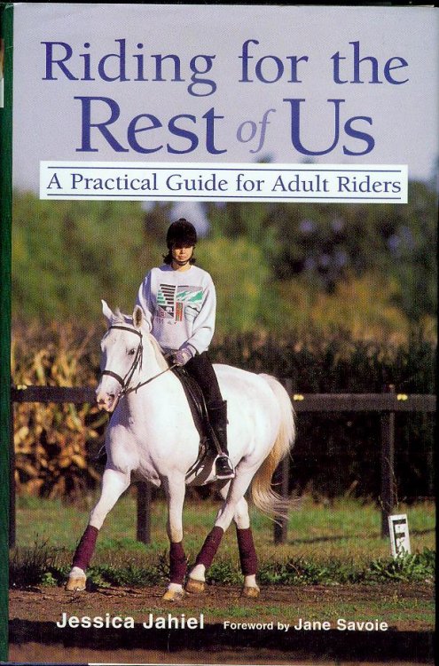 Riding for the Rest of Us: A Practical Guide for Adult Riders