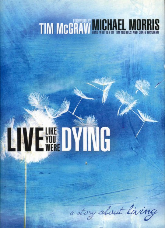 Live Like You Were Dying: A Story About Living