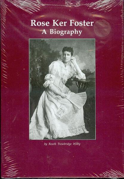 Rose Ker Foster: A Biography