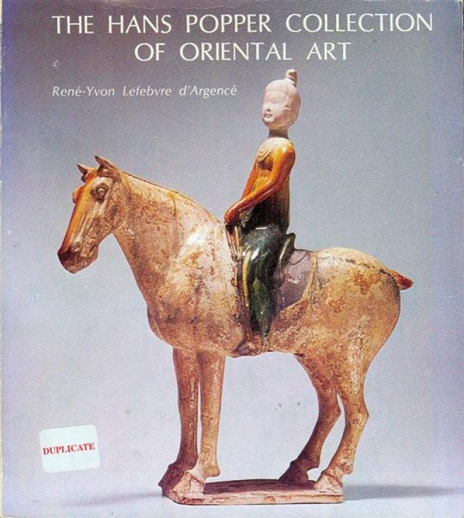 The Hans Popper Collection of Oriental Art: A Selection of 131 Chinese Ancient Bronzes, Sculptures, Ceramics and Korean Celadons