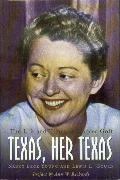 Texas, Her Texas: The Life and Times of Frances Goff