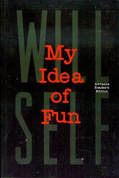 My Idea of Fun: A Cautionary Tale