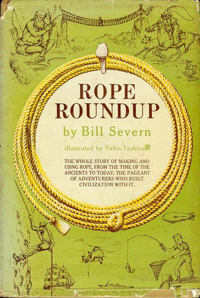 Rope Roundup: The Lore and Craft of Rope and Roping