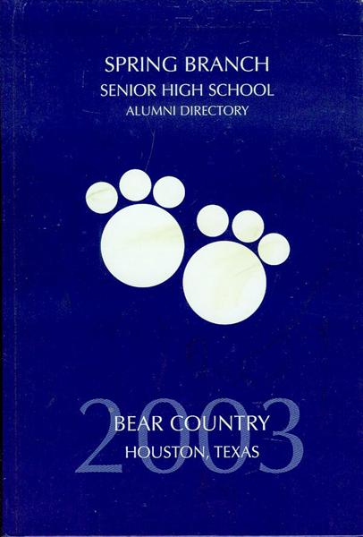 Spring Branch Senior High School Alumni Directory 2003