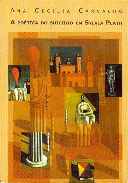 A Potica do Suicdio em Silvia Plath