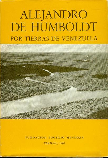 Alejandro de Humboldt por Tierras de Venezuela