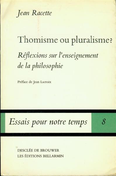 THOMISME OU PLURALISME Rflexions sur l'enseignement de la philosophie
