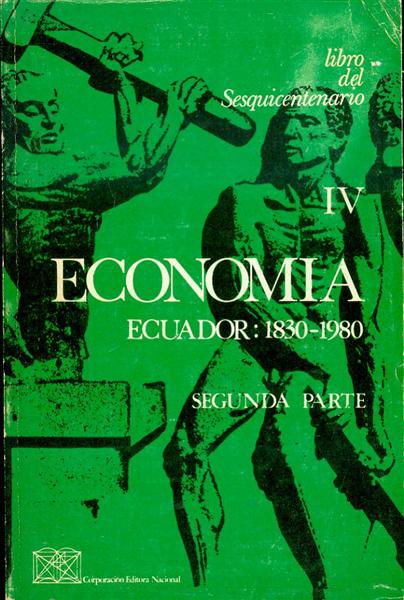 Economia Ecuador: 1830-1980 (Segunda Parte)