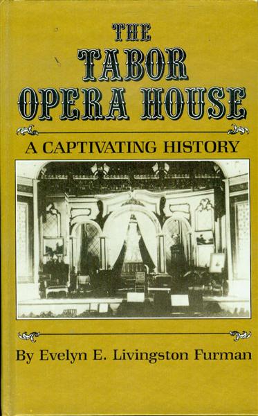 The Tabor Opera House: A Captivating History