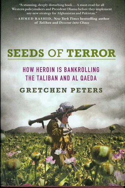Seeds of Terror: How Heroin Is Bankrolling the Taliban and al Qaeda