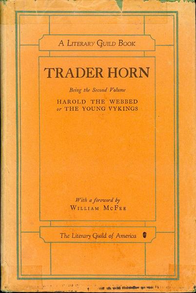 Trader Horn: Harold the Webbed or The Young Vykings (Volume 2 of The Life and Works of Trader Horn)