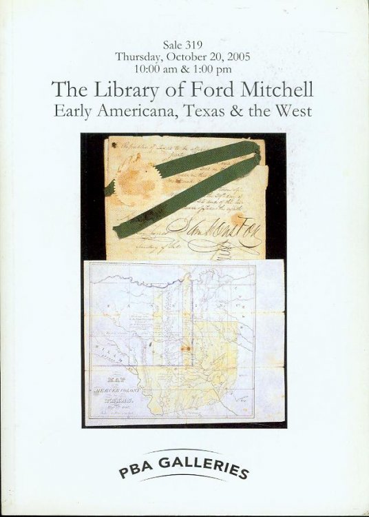 The Library of Ford Mitchell: Early Americana, Texas & the West (Sale 319, October 20, 2005)