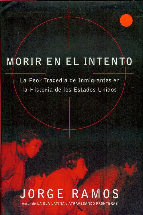 Morir en el Intento: La Peor Tragedia de Inmigrantes en la Historia de los Estados Unidos