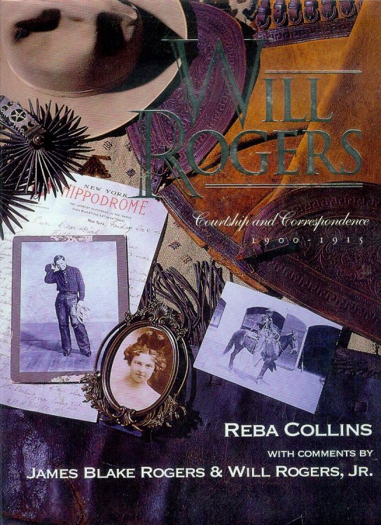 Will Rogers: Courtship & Correspondence 1900-1915