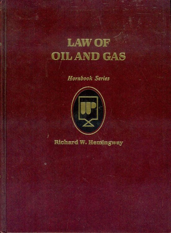 The Law of Oil and Gas (Hornbook Series)