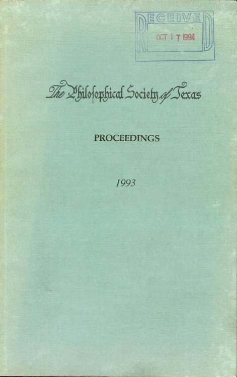 The Philosophical Society of Texas: Poceedings of the Annual Metting at Laredo, December 3-5, 1993 (LVII)
