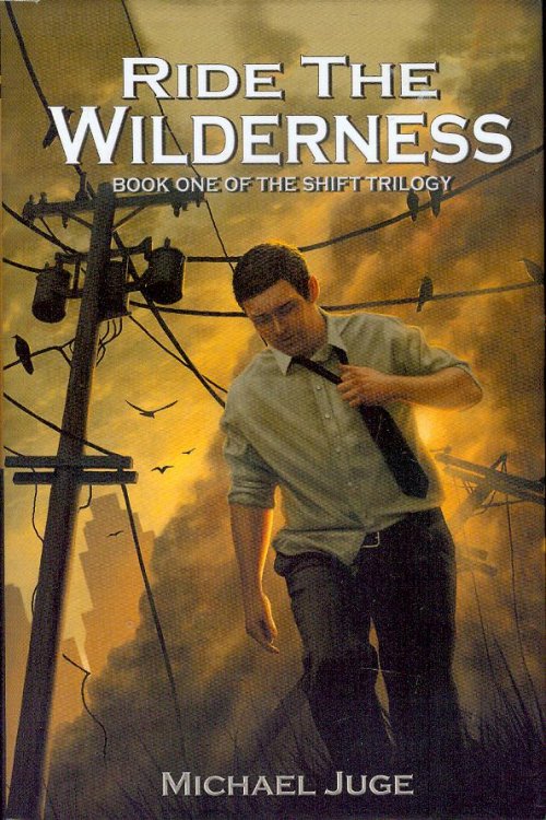 Ride the Wilderness (The Shift Trilogy, Book One)