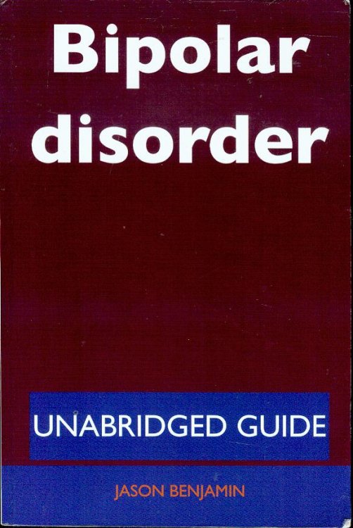 Bipolar Disorder (Unabridged Guide)
