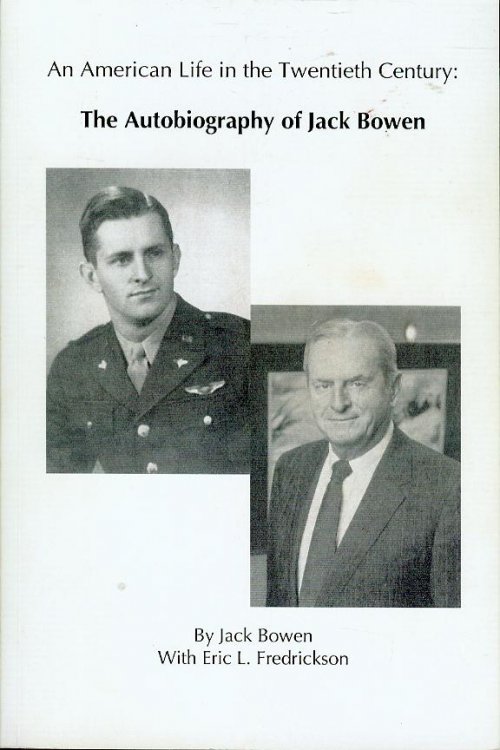 An American Life in the Twentieth Century: The Autobiography of Jack Bowen