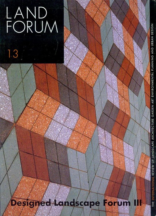 Designed Landscape Forum III (Land Forum 13)