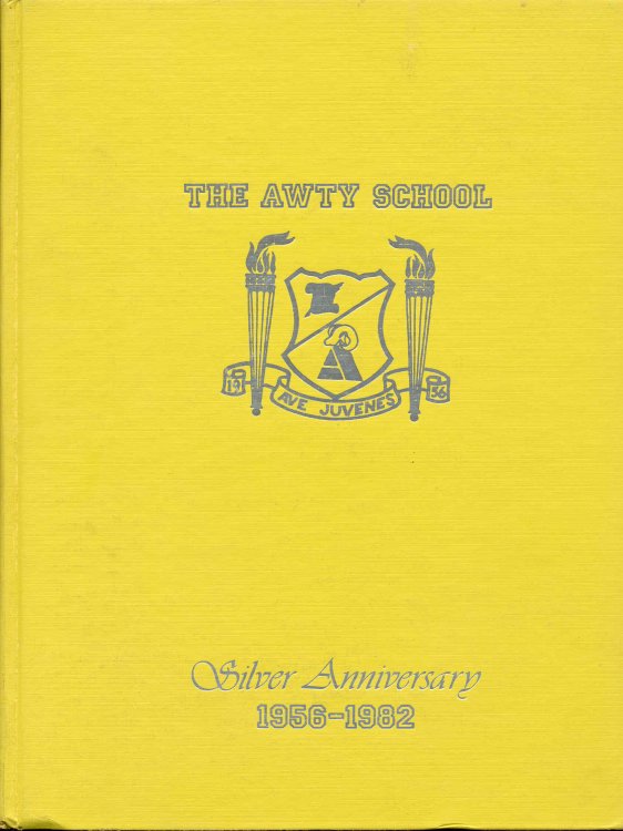 The Awty School on Its Silver Anniversary 1956-1982