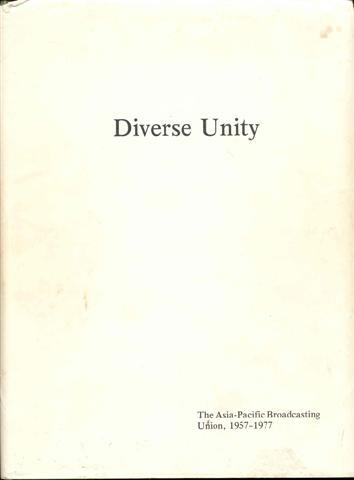 Diverse Unity: The Asia-Pacific Broadcasting Union, 1957-1977