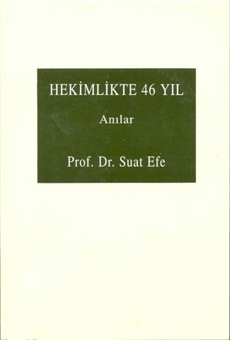 HEKIMLIKTE 46 YIL: Anilar