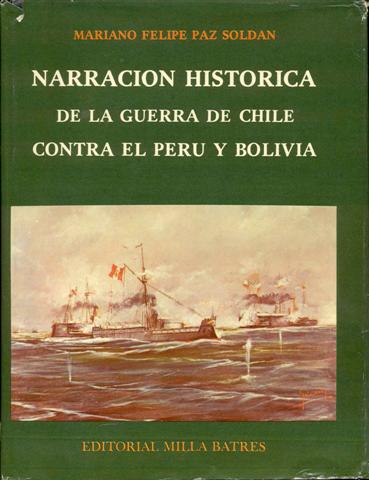Narracion Historica de la Guerra de Chile Contra el Peru y Bolivia (Tomo 1)