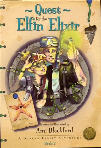 Quest for the Elfin Elixir (A Duncan Family Adventure, Book 2)