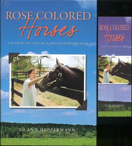 Rose Colored Horses: A Year in the Life of a Crazed Horsewoman