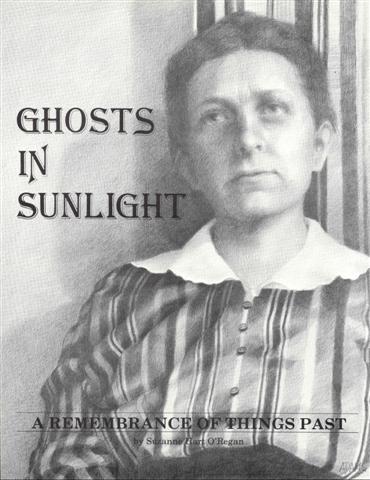 Ghosts in Sunlight: A Remembrance of Things Past