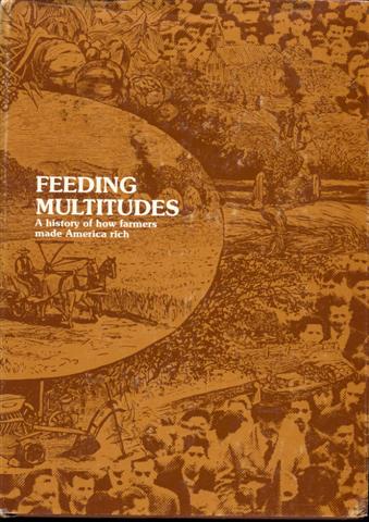 Feeding Multitudes: A History of How Farmers Made America Rich