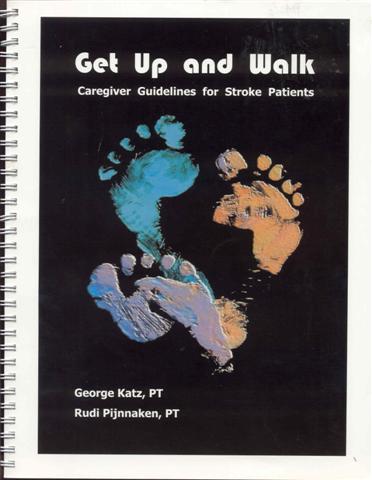Get Up and Walk: Caregiver Guidelines for Stroke Patients