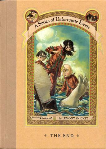 The End (A Series of Unfortunate Events, Book the Thirteenth)