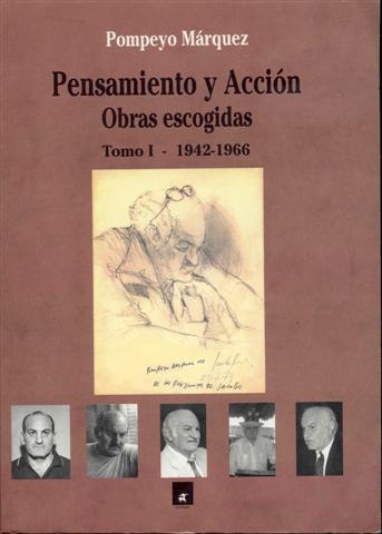 Pensamiento y Accion Obras Escogidas: Tomo I - 1942-1966