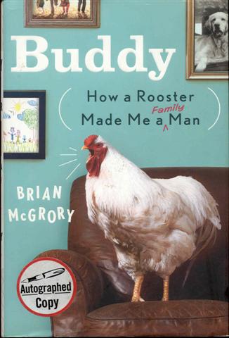 Buddy: How a Rooster Made Me a Family Man