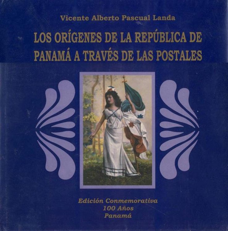 Los Origenes de la Republica de Panama a Traves de las Postales