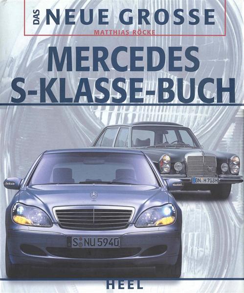 Das Neue Grosse: Mercedes S-Klasse-Buch