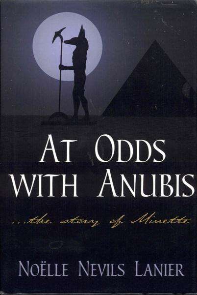 At Odds with Anubis: .the story of Minette