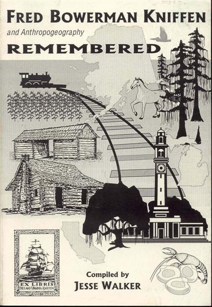 Fred Bowerman Kniffen and Anthropogeography Remembered