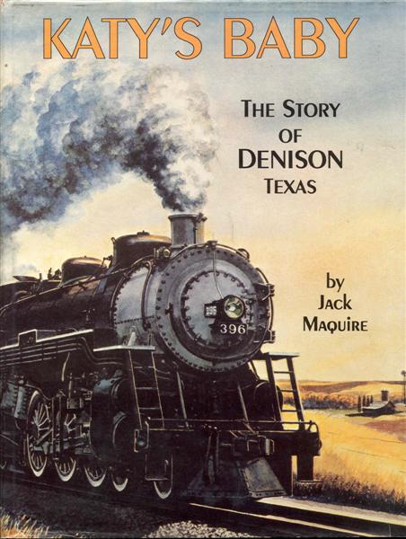 Katy's Baby: The Story of Denison, Texas