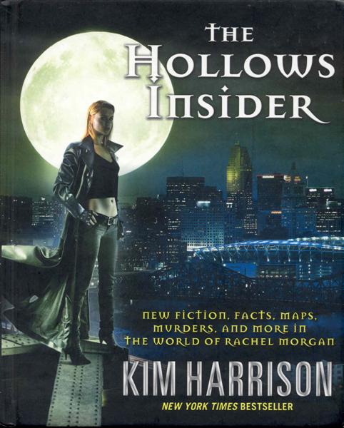 The Hollows Insider: New Fiction, Facts, Maps, Murders, and More in the World of Rachel Morgan