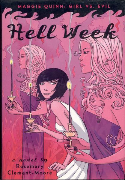Hell Week (Maggie Quinn: Girl vs Evil, Book 2)