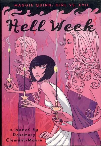 Hell Week (Maggie Quinn: Girl vs Evil, Book 2)