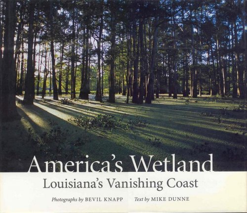 America's Wetland: Louisiana's Vanishing Coast