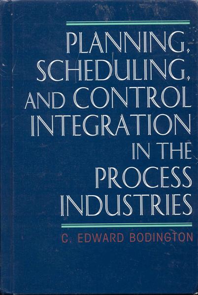 Planning, Scheduling, and Control Integration in the Process Industries