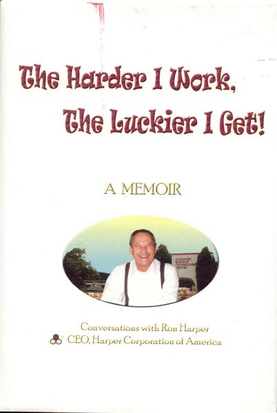 The Harder I Work, The Luckier I Get