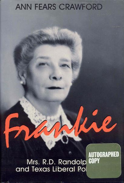 Frankie: Mrs. R.D. Randolph and Texas Liberal Politics