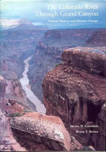 The Colorado River Through Grand Canyon: Natural History and Human Change